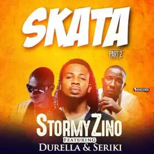 Stormy Zino - Skata [Part 2] Ft. Durella & Seriki
